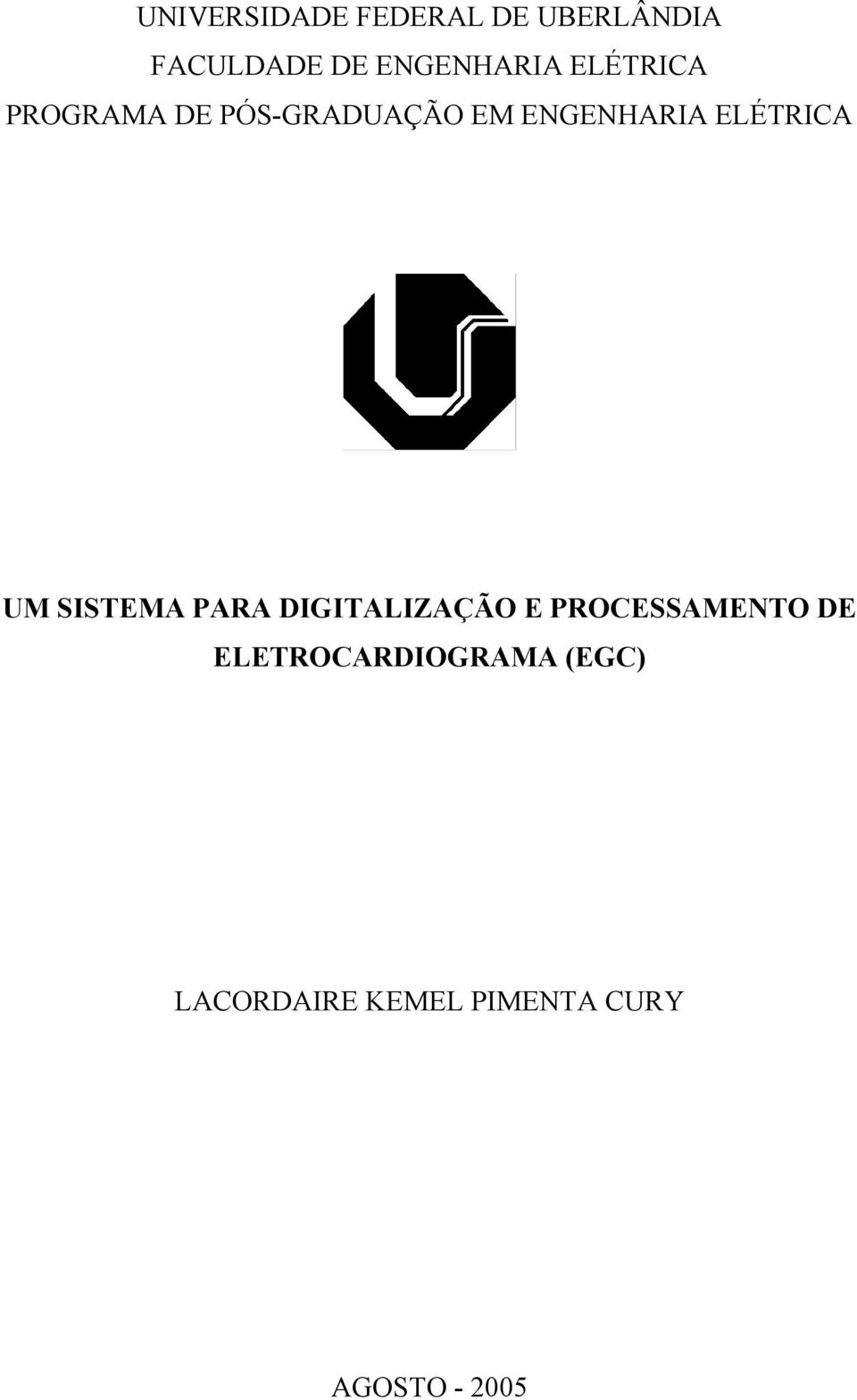 UM SISTEMA PARA DIGITALIZAÇÃO E PROCESSAMENTO DE