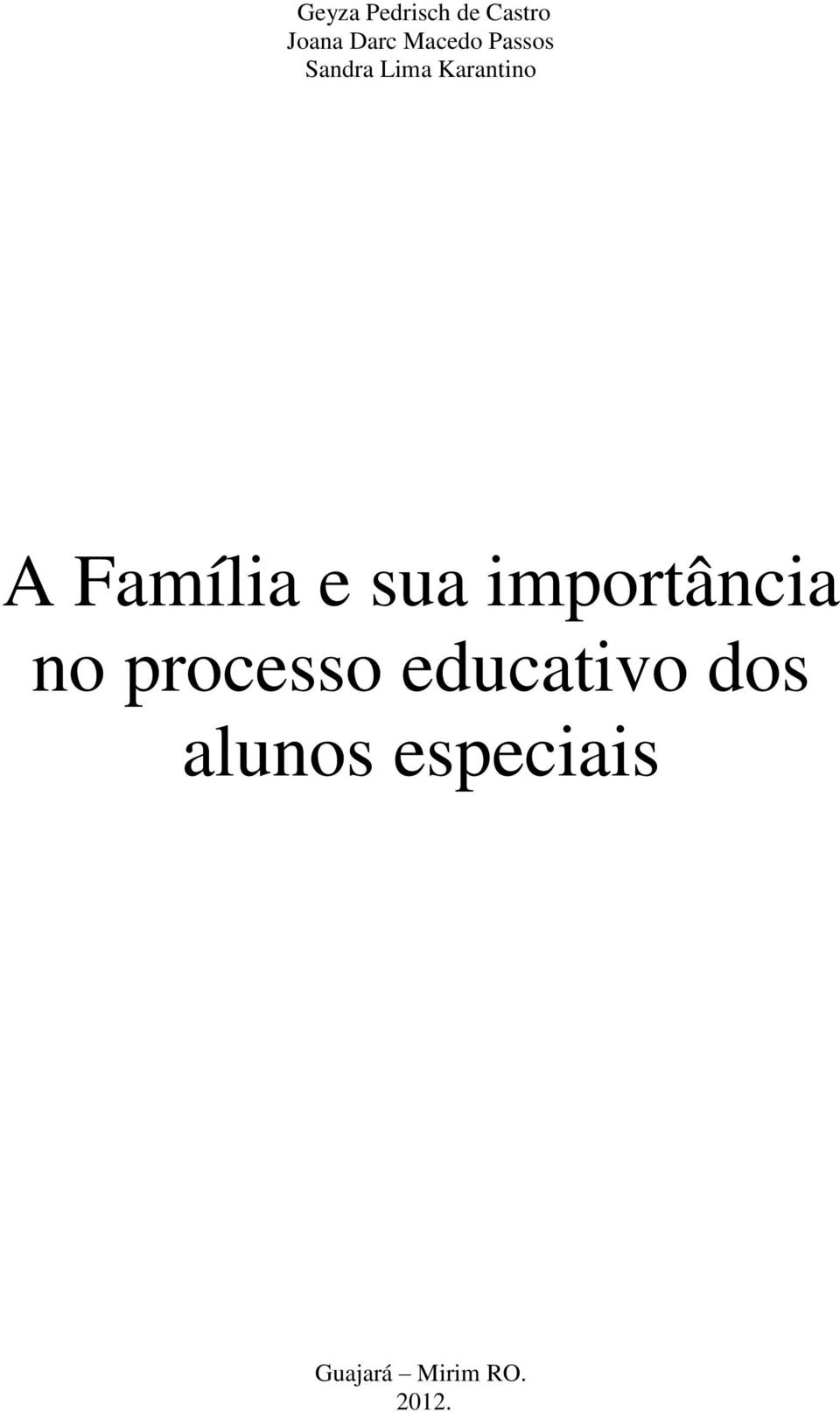 Família e sua importância no processo