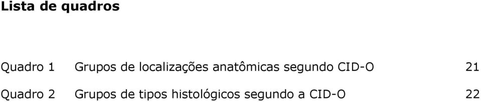 segundo CID-O 21 Quadro 2 Grupos