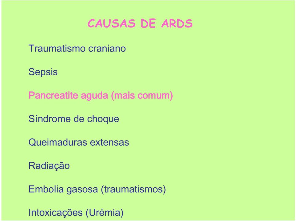 choque Queimaduras extensas Radiação