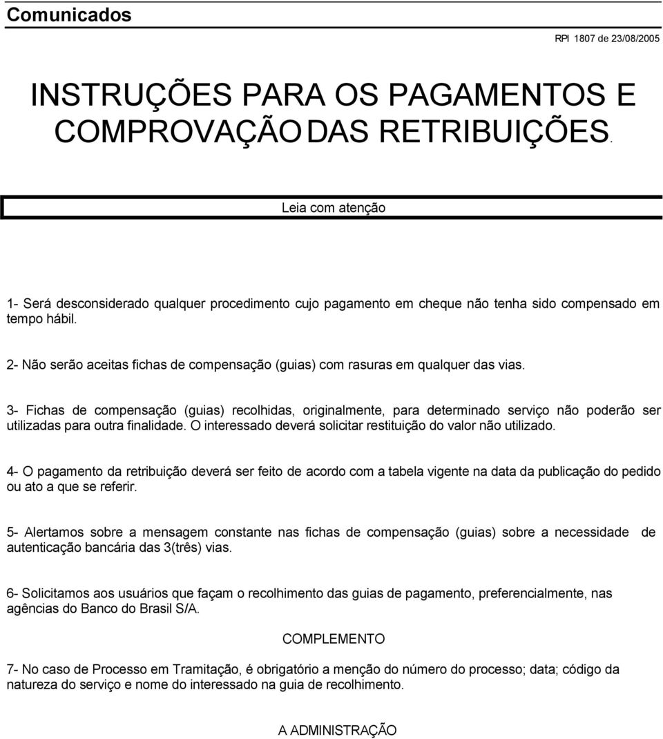 2- Não serão aceitas fichas de compensação (guias) com rasuras em qualquer das vias.