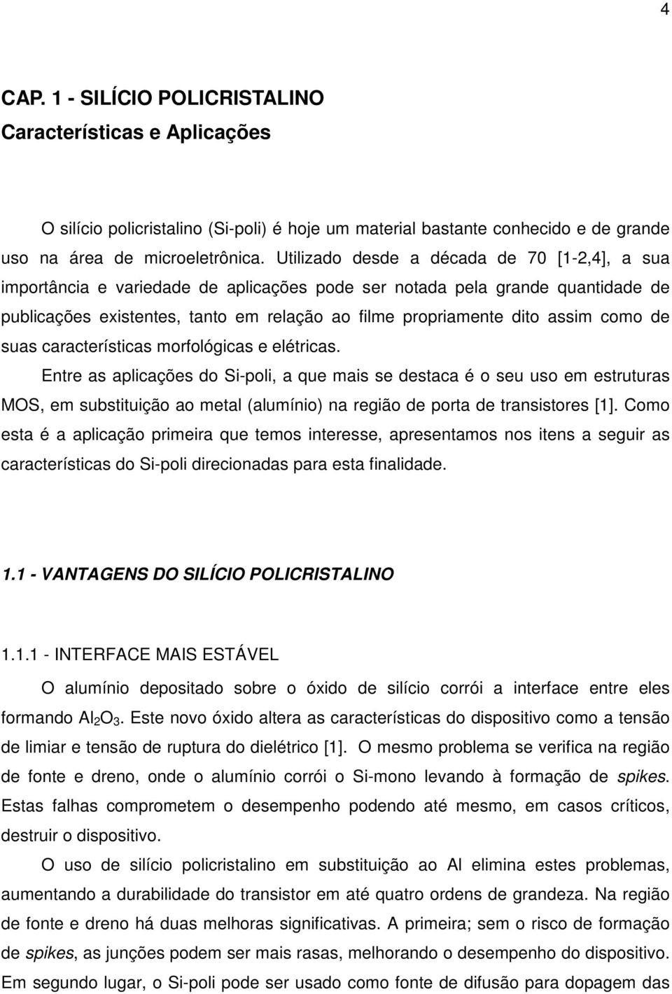 como de suas características morfológicas e elétricas.