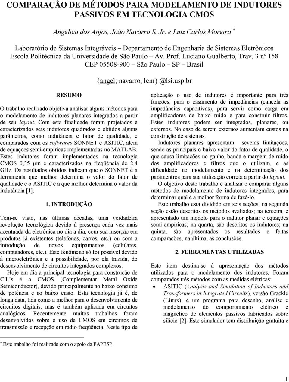 3 nº 158 CEP 05508-900 São Paulo SP Bral {angel; navarro; lcm} @l.us.