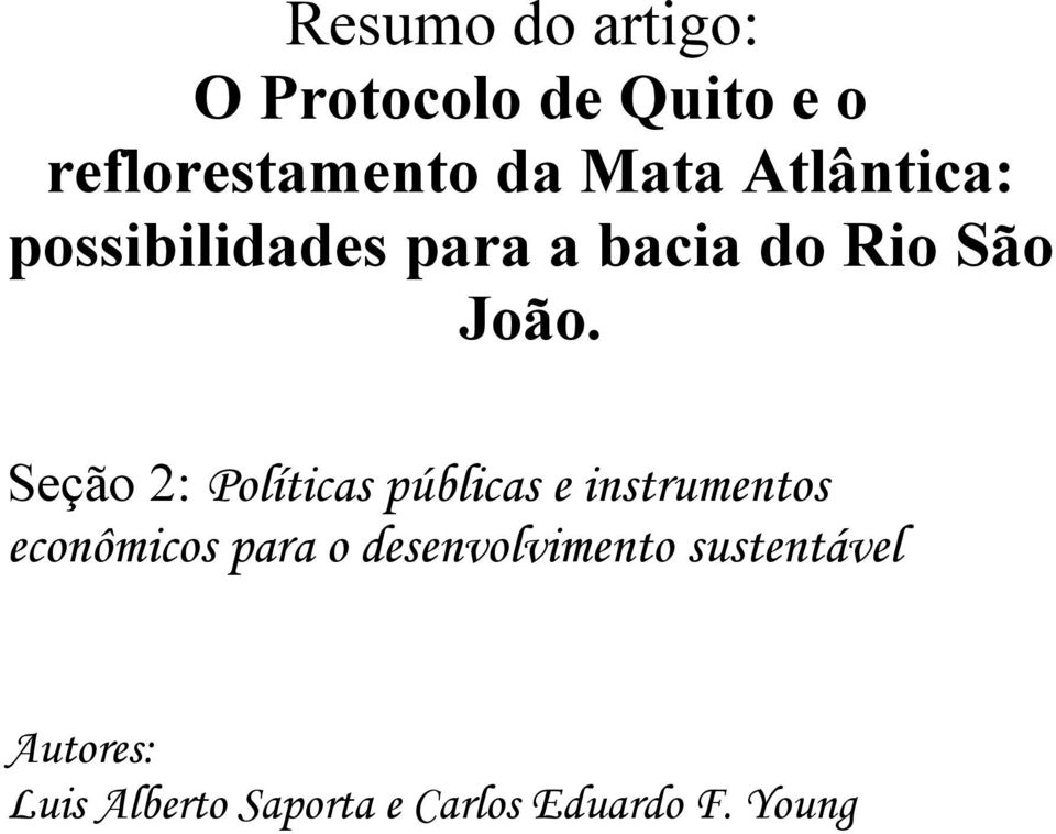 Seção 2: Políticas públicas e instrumentos econômicos para o