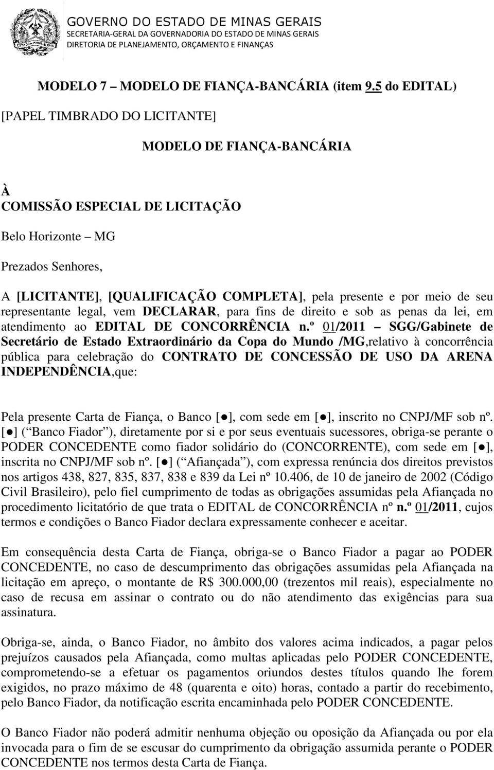 penas da lei, em atendimento ao EDITAL DE CONCORRÊNCIA n.