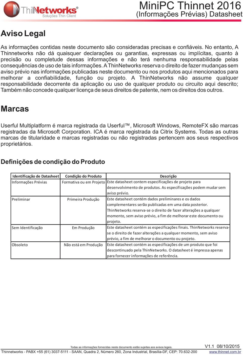 consequências de uso de tais informações.