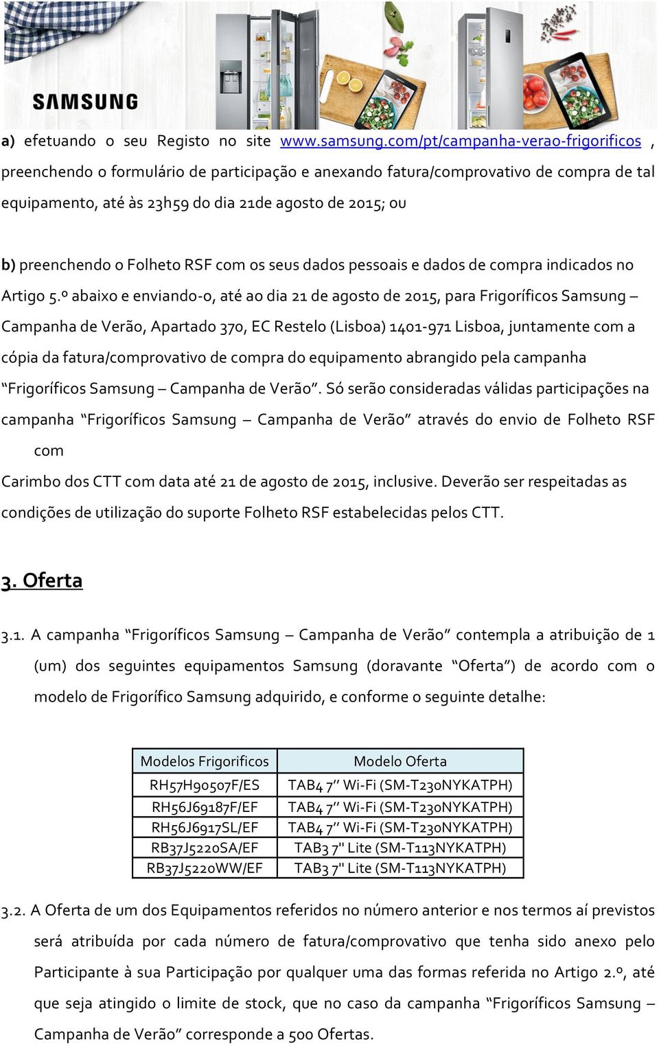 o Folheto RSF com os seus dados pessoais e dados de compra indicados no Artigo 5.