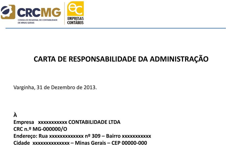 À Empresa xxxxxxxxxxx CONTABILIDADE LTDA CRC n.