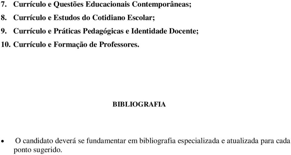 Currículo e Práticas Pedagógicas e Identidade Docente; 10.