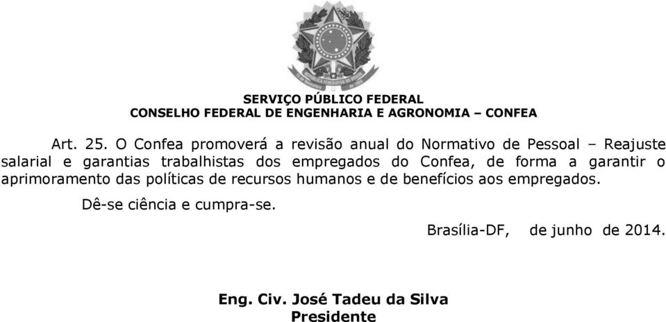 garantias trabalhistas dos empregados do Confea, de forma a garantir o aprimoramento