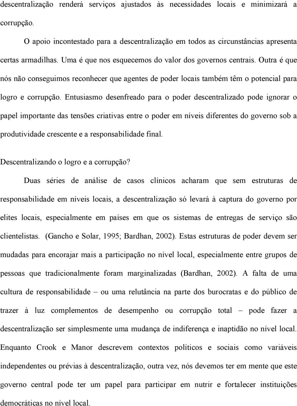 Entusiasmo desenfreado para o poder descentralizado pode ignorar o papel importante das tensões criativas entre o poder em níveis diferentes do governo sob a produtividade crescente e a