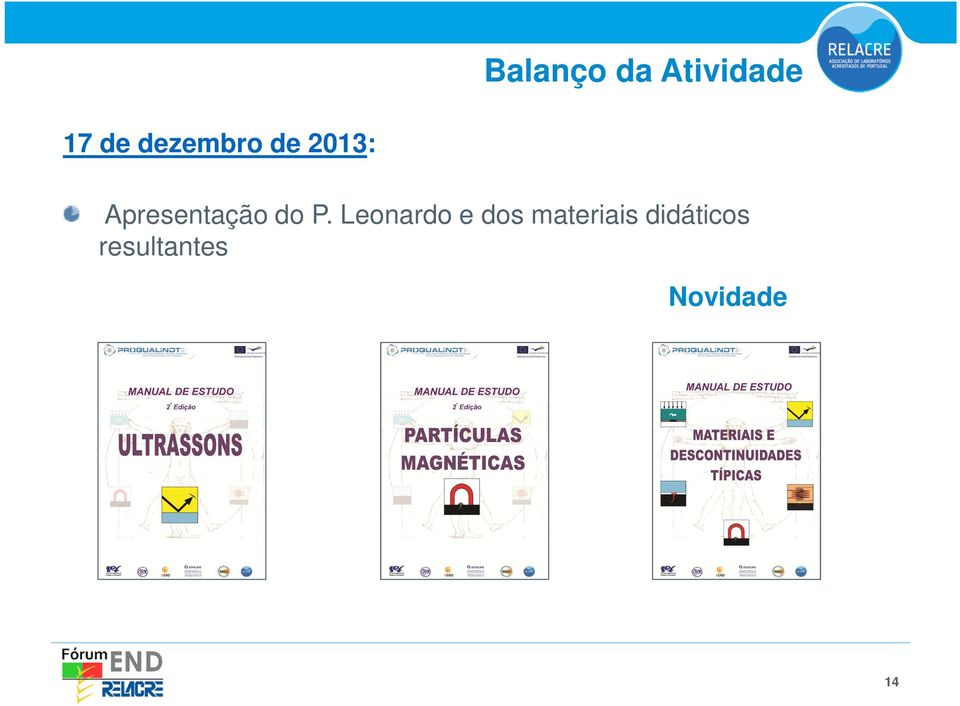 do P. Leonardo e dos materiais