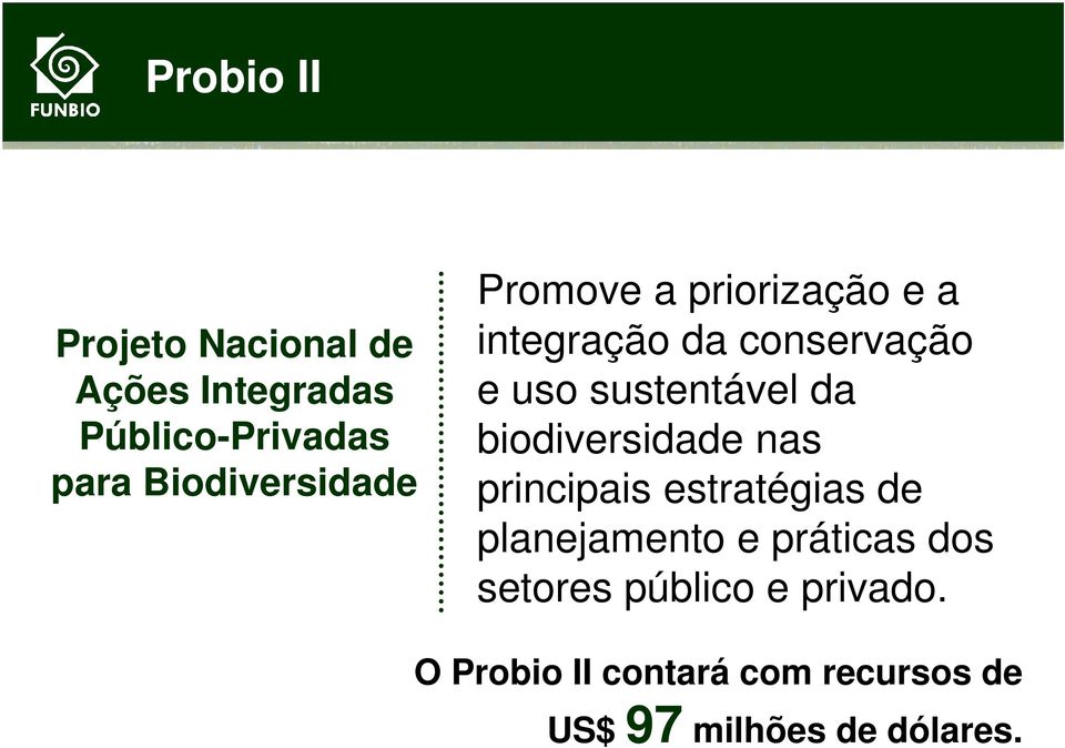 sustentável da biodiversidade nas principais estratégias de planejamento e práticas