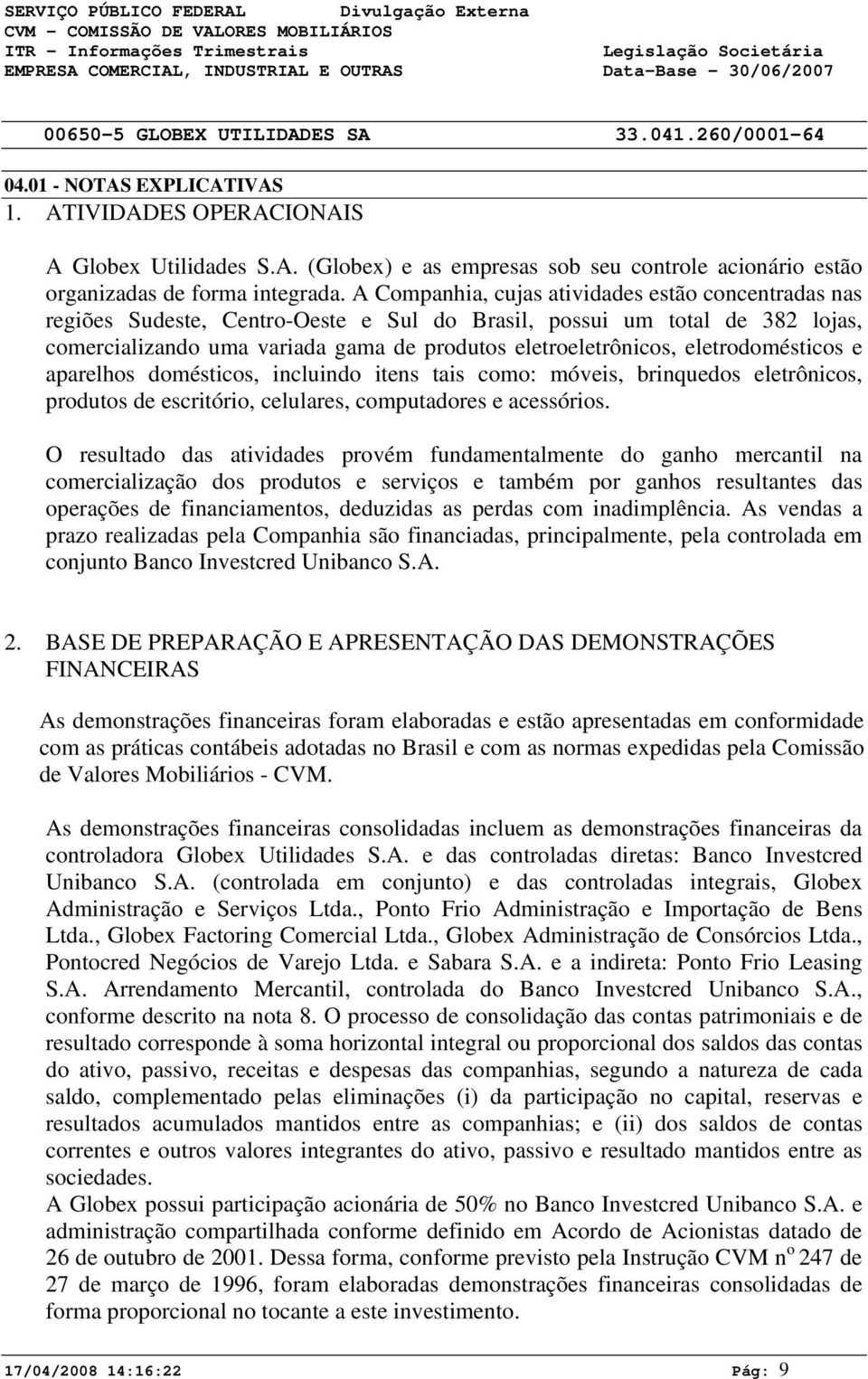 eletrodomésticos e aparelhos domésticos, incluindo itens tais como: móveis, brinquedos eletrônicos, produtos de escritório, celulares, computadores e acessórios.