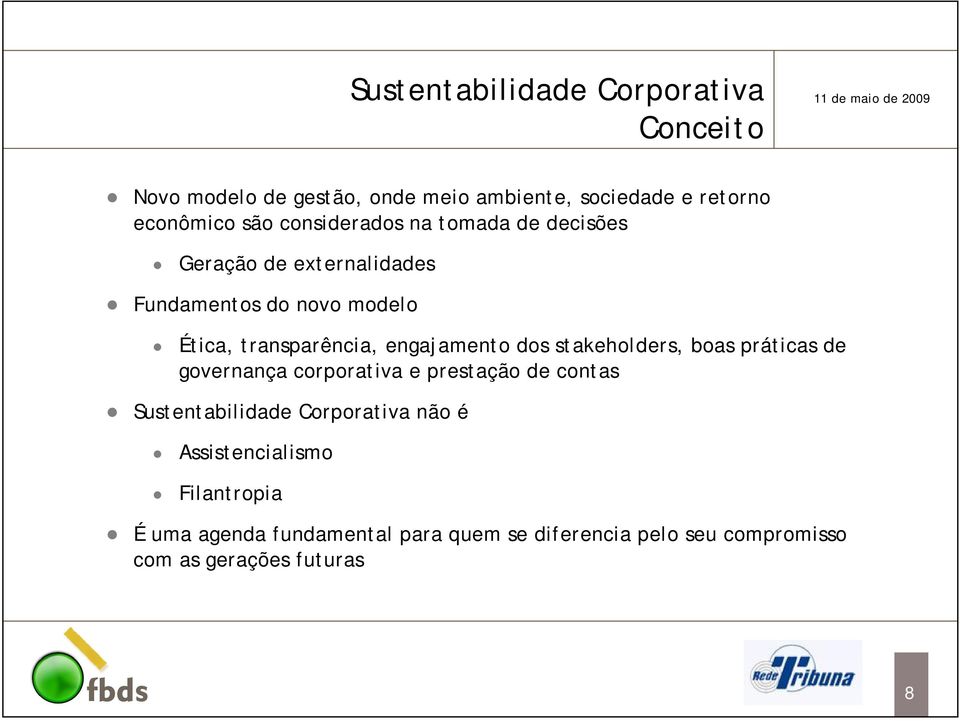 engajamento dos stakeholders, boas práticas de governança corporativa e prestação de contas Sustentabilidade