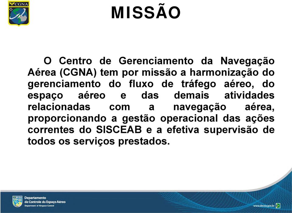 demais atividades id d relacionadas com a navegação aérea, proporcionando agestão