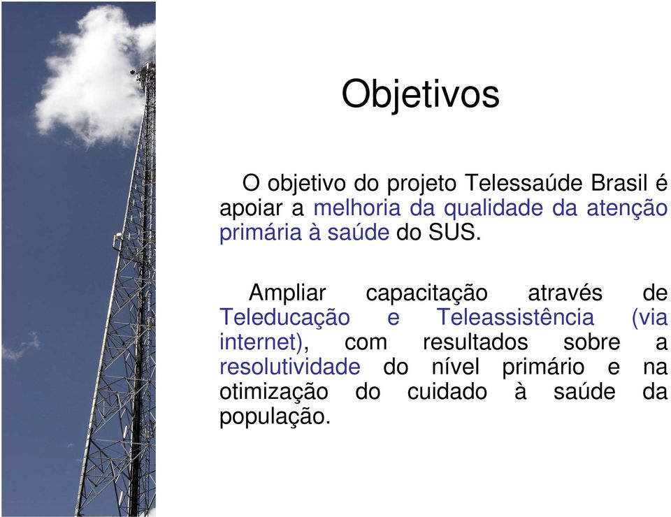 Ampliar capacitação através de Teleducação e Teleassistência (via