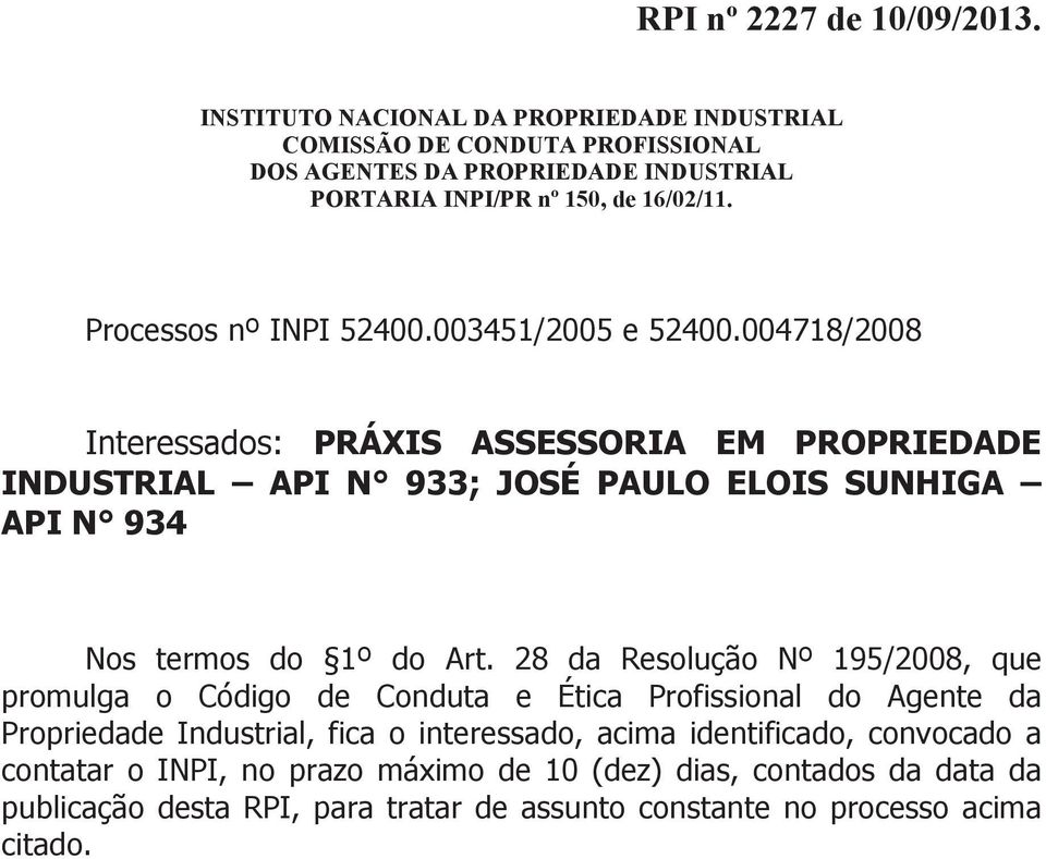 Processos nº INPI 52400.003451/2005 e 52400.