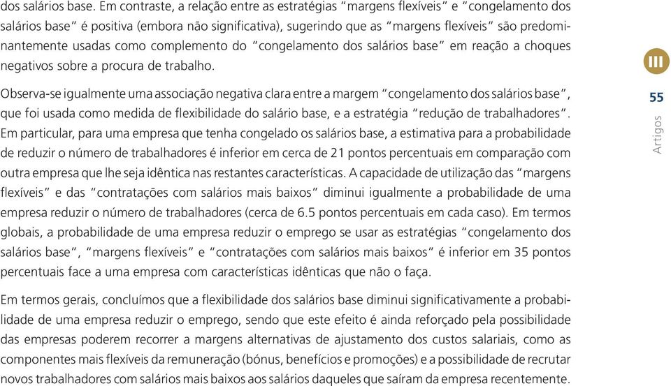 complemento do congelamento dos saláros base em reação a choques negatvos sobre a procura de trabalho.