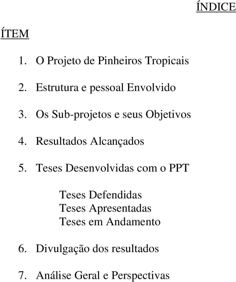 Resultados Alcançados 5.