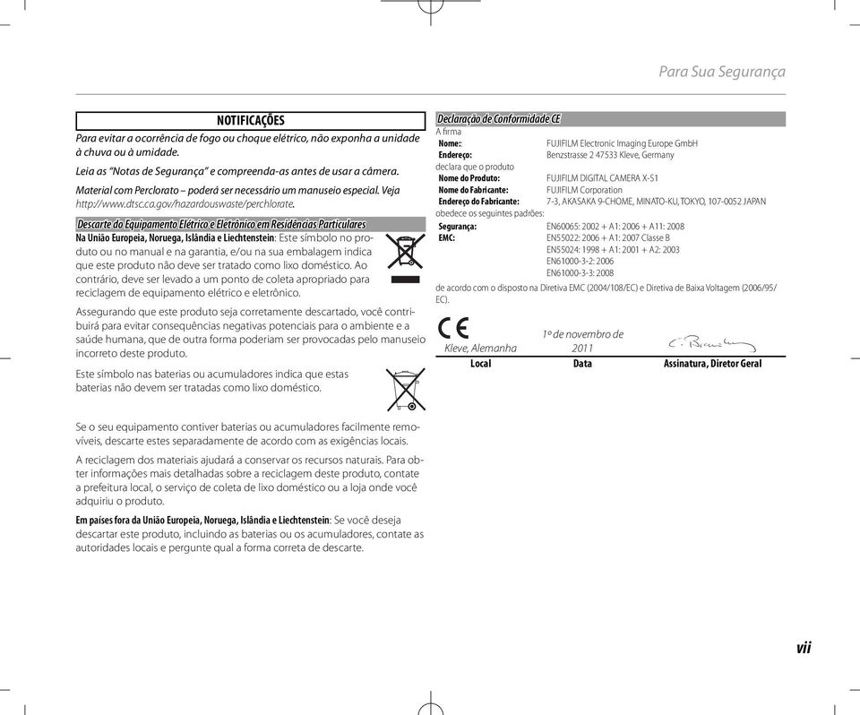 Descarte do Equipamento Elétrico e Eletrônico em Residências Particulares Na União Europeia, Noruega, Islândia e Liechtenstein: Este símbolo no produto ou no manual e na garantia, e/ou na sua