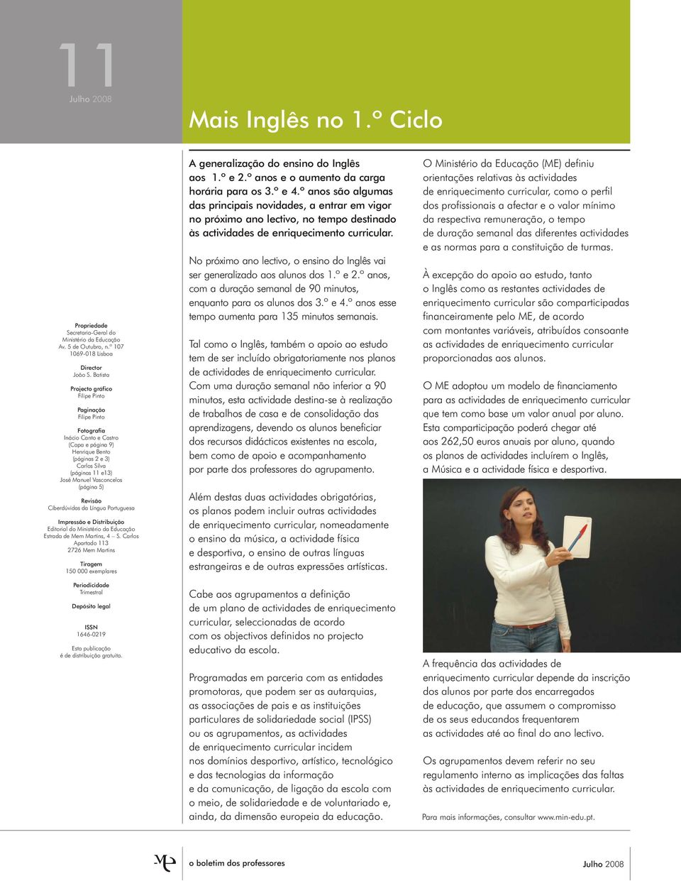 (página 5) Revisão Ciberdúvidas da Língua Portuguesa Impressão e Distribuição Editorial do Ministério da Educação Estrada de Mem Martins, 4 S.