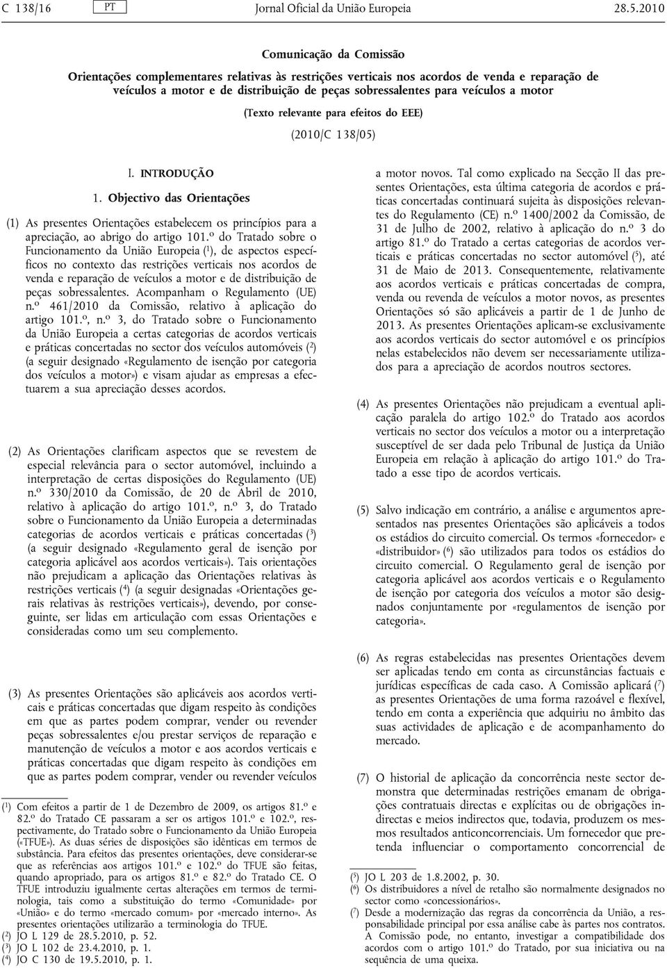 a motor (Texto relevante para efeitos do EEE) (2010/C 138/05) I. INTRODUÇÃO 1.