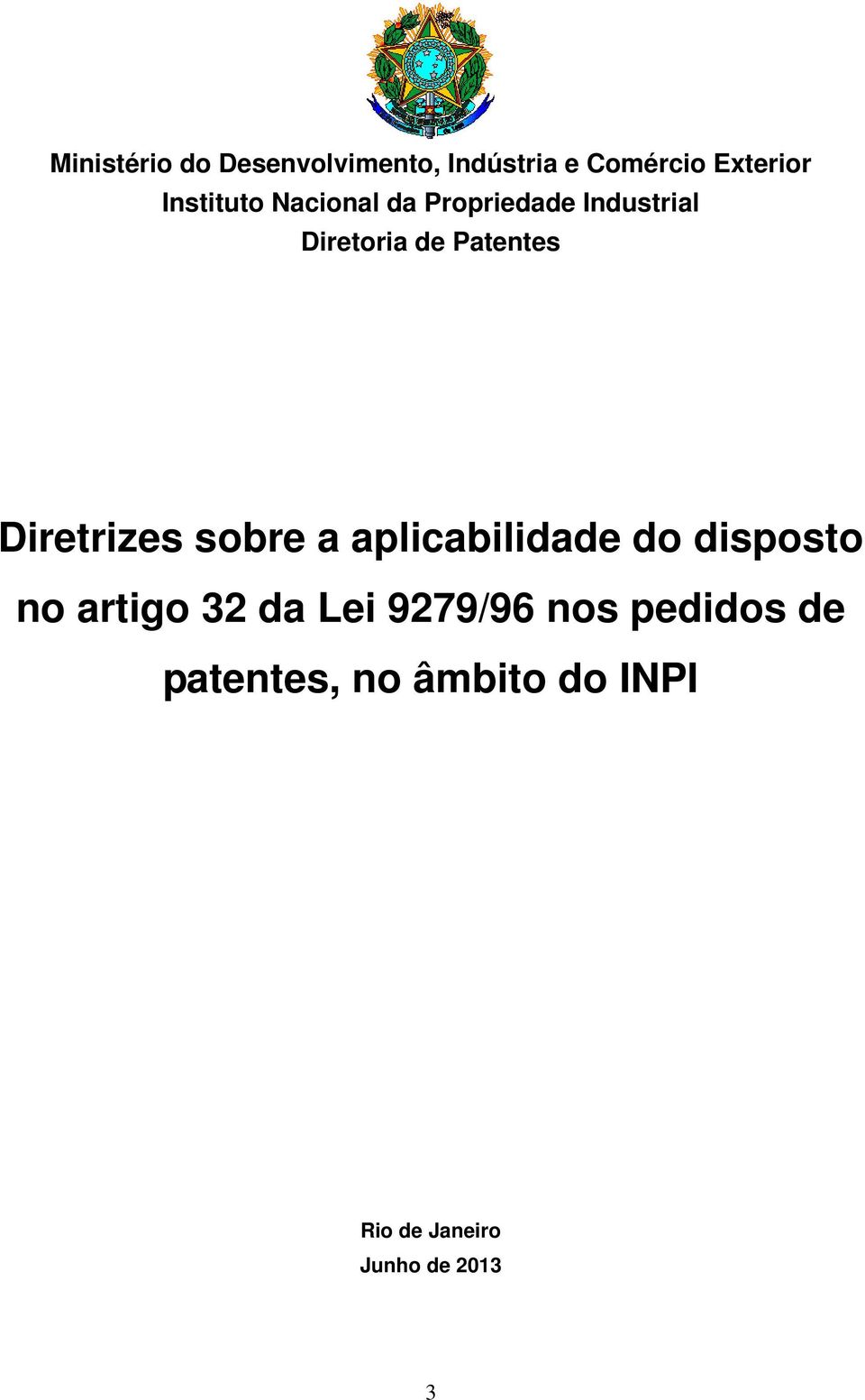 Diretrizes sobre a aplicabilidade do disposto no artigo 32 da Lei