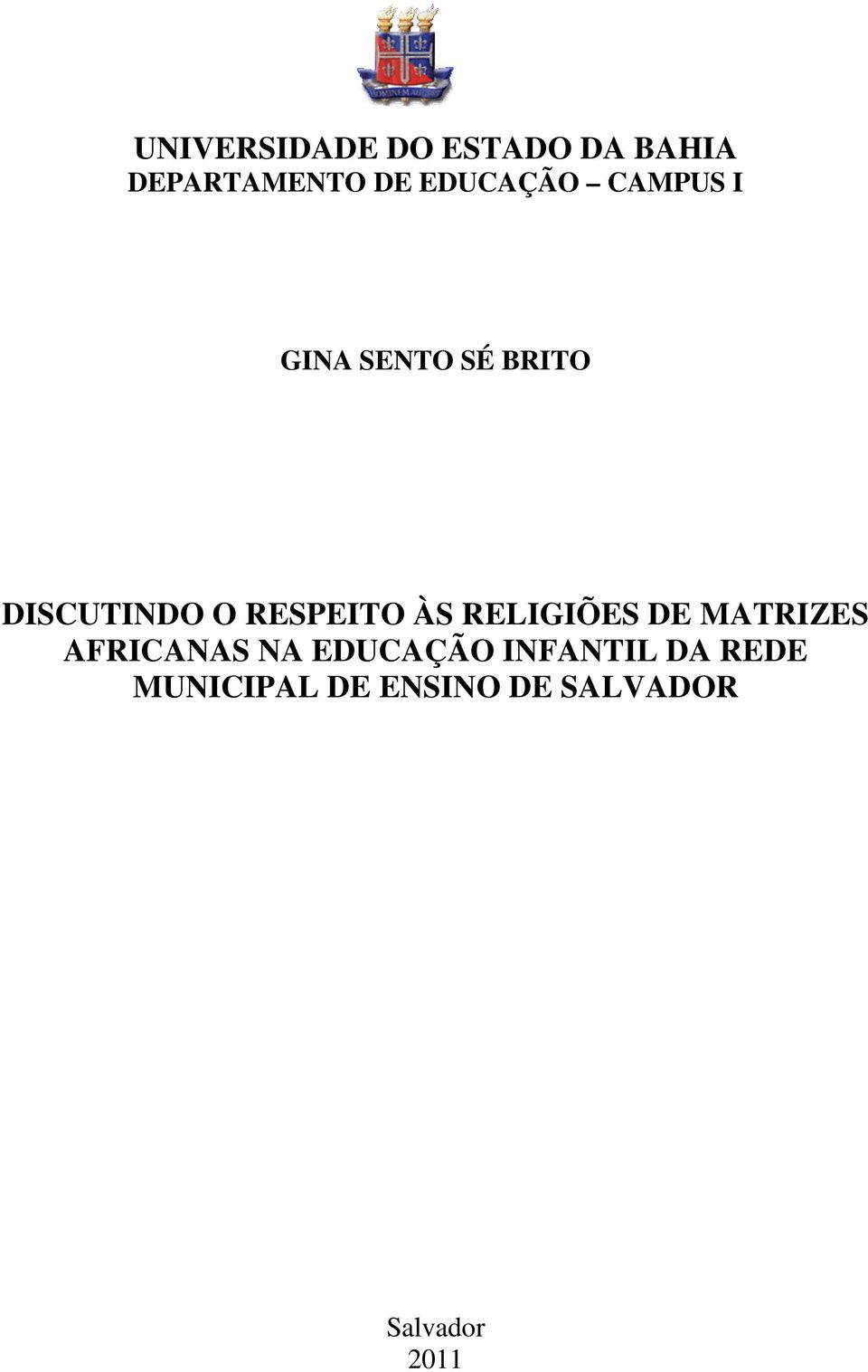 RESPEITO ÀS RELIGIÕES DE MATRIZES AFRICANAS NA