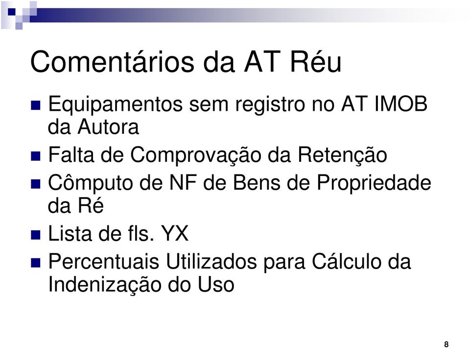 de NF de Bens de Propriedade da Ré Lista de fls.