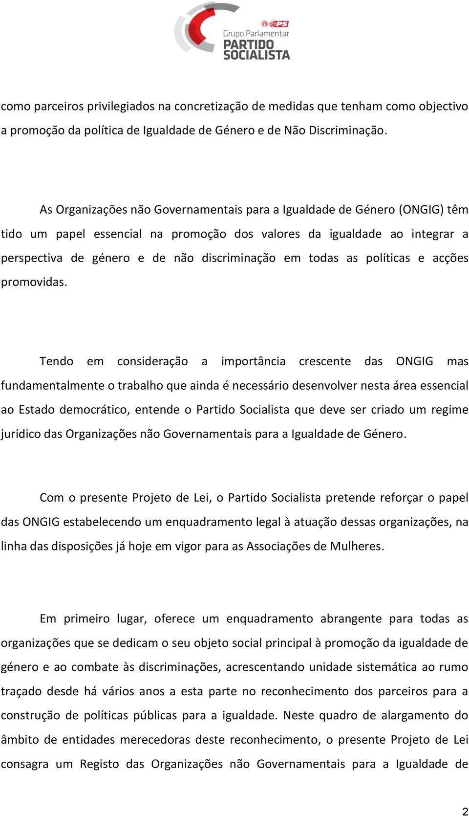 todas as políticas e acções promovidas.