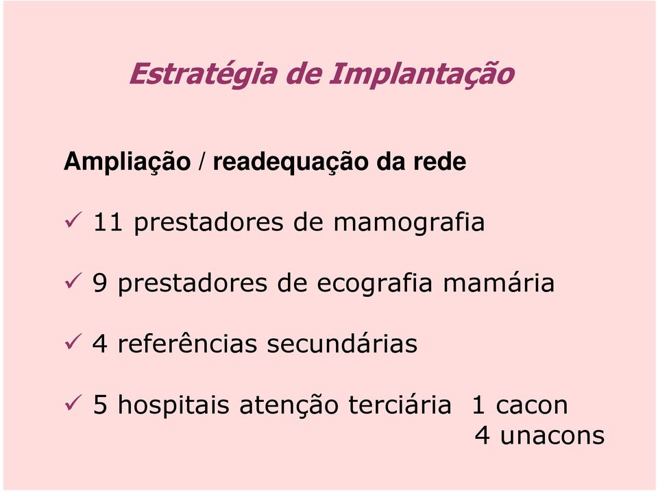 9 prestadores de ecografia mamária 4 referências