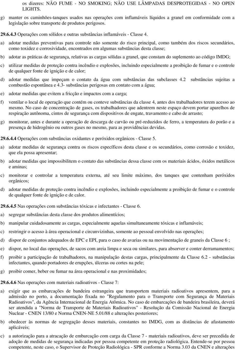 3 Operações com sólidos e outras substâncias inflamáveis - Classe 4.