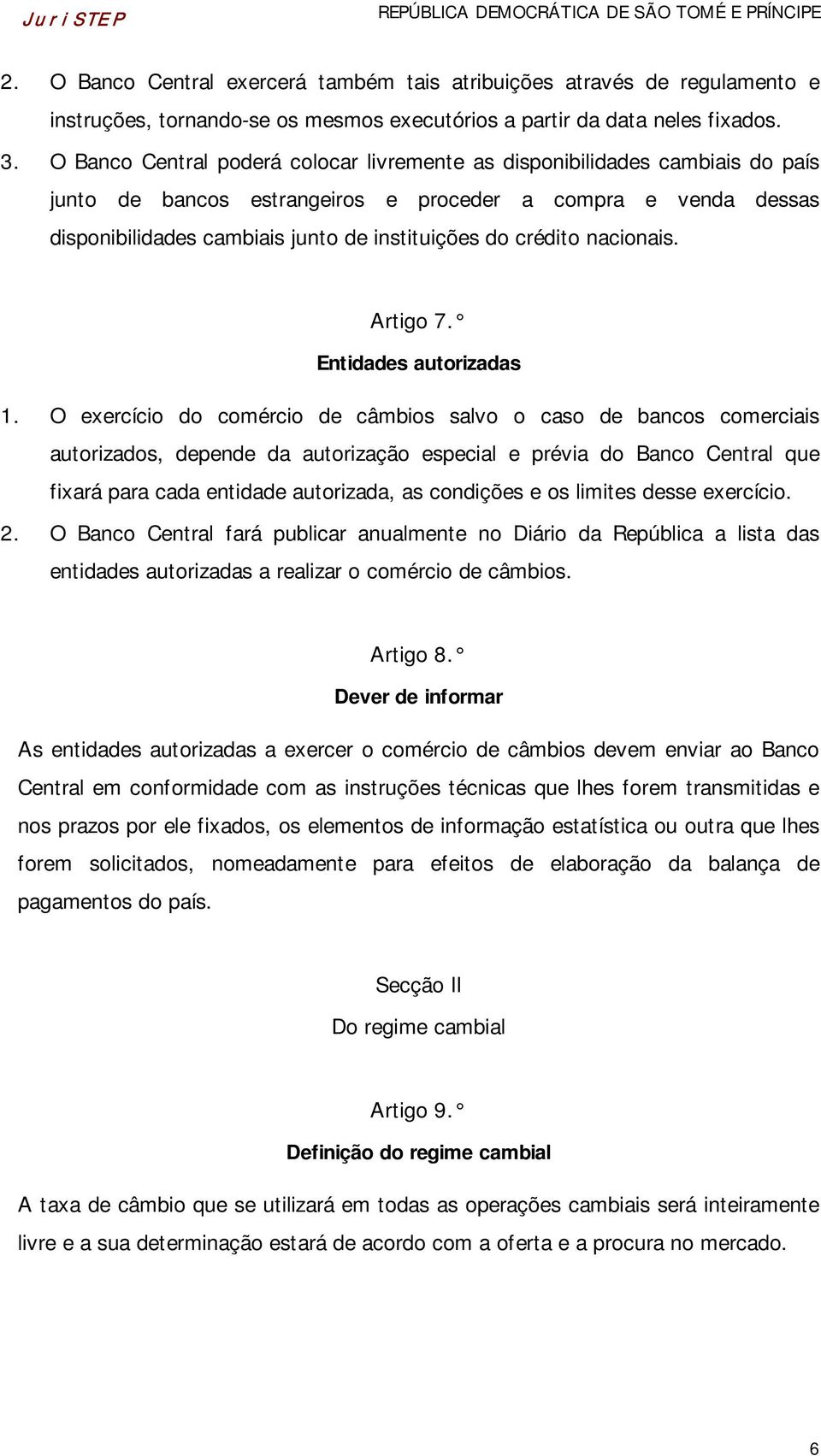 crédito nacionais. Artigo 7. Entidades autorizadas 1.