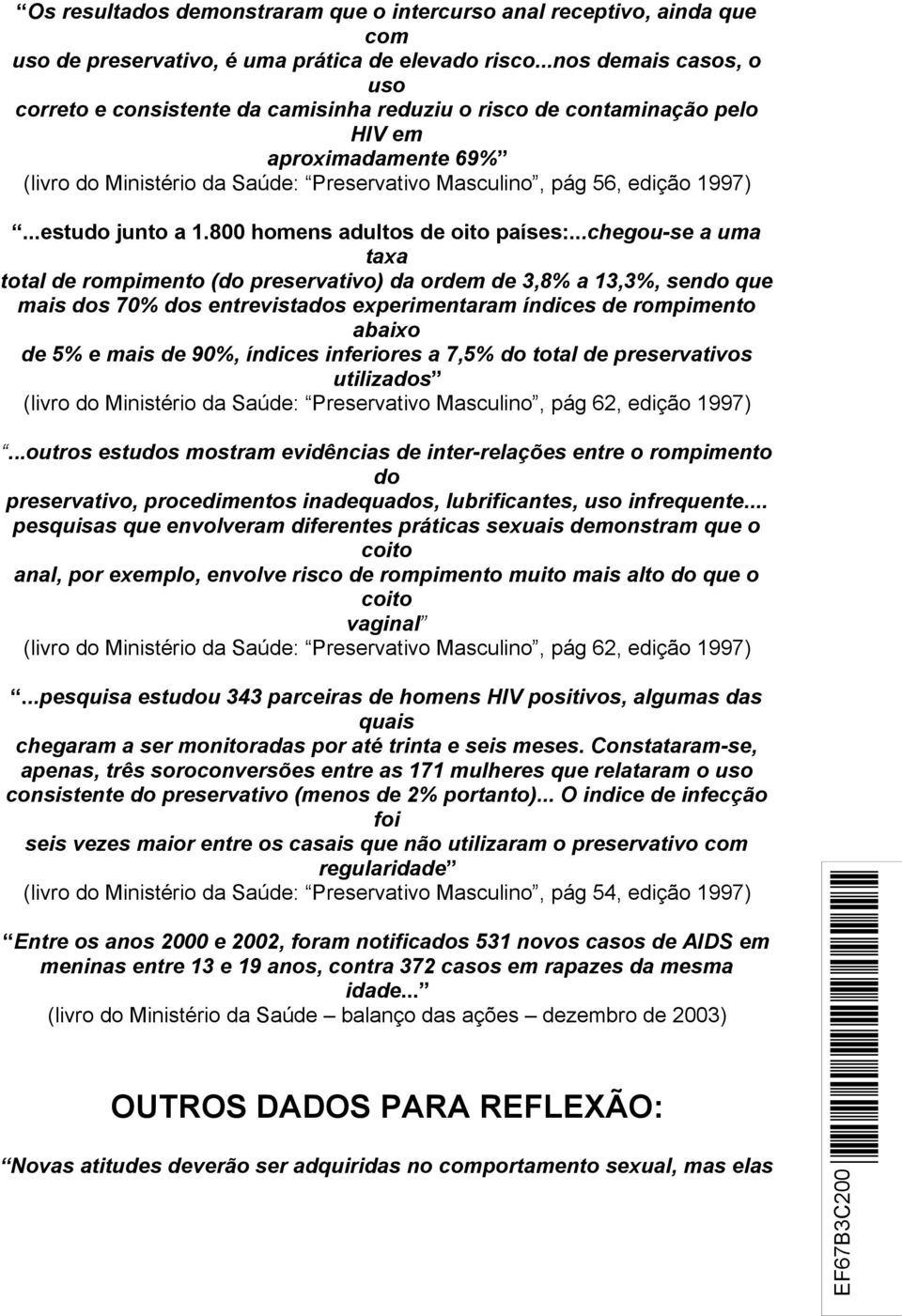 ..estudo junto a 1.800 homens adultos de oito países:.