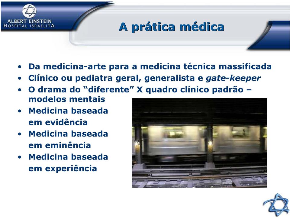 drama do diferente X quadro clínico padrão modelos mentais Medicina