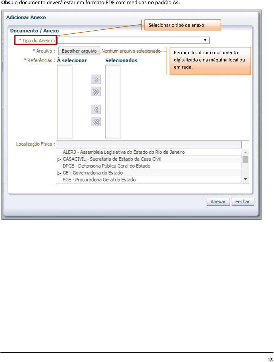 Selecionar o tipo de anexo Permite