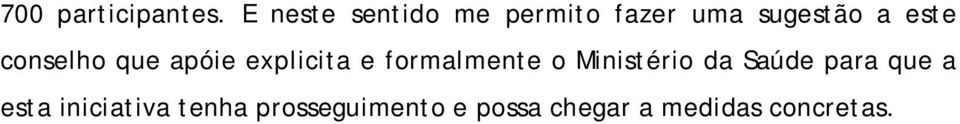 conselho que apóie explicita e formalmente o