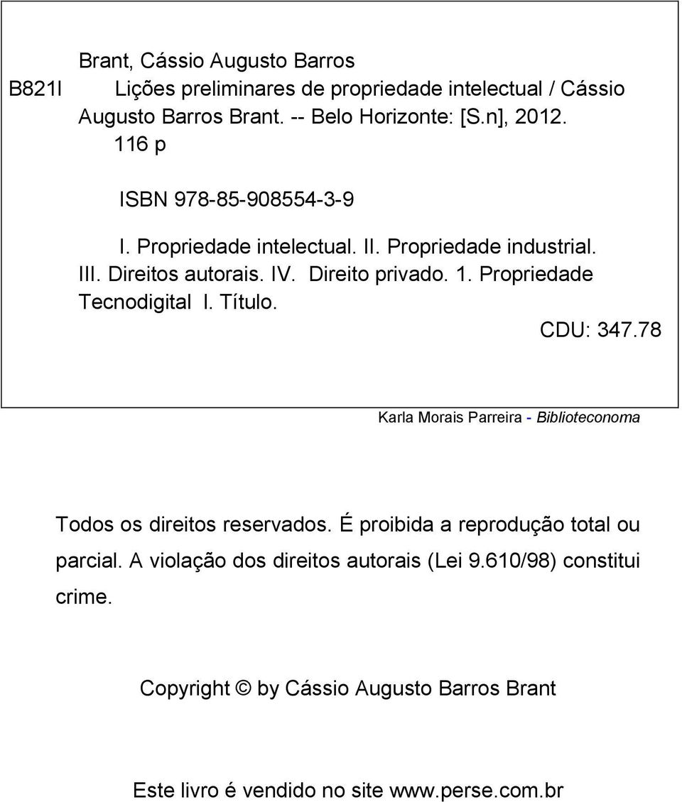 Propriedade Tecnodigital l. Título. CDU: 347.78 Karla Morais Parreira - Biblioteconoma Todos os direitos reservados.