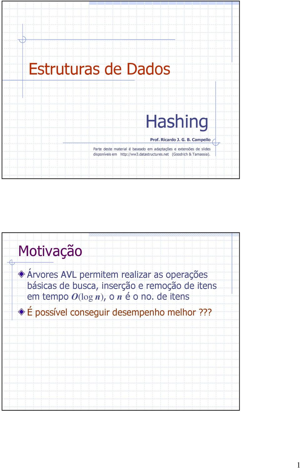 http://ww3.datastructures.net (Goodrich & Tamassia).