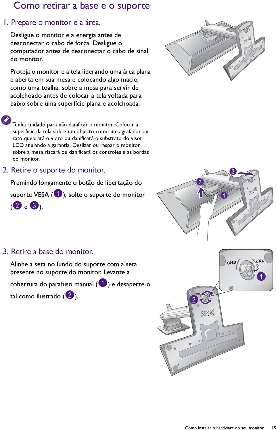 Proteja o monitor e a tela liberando uma área plana e aberta em sua mesa e colocando algo macio, como uma toalha, sobre a mesa para servir de acolchoado antes de colocar a tela voltada para baixo