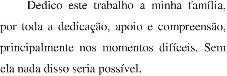 compreensão, principalmente nos