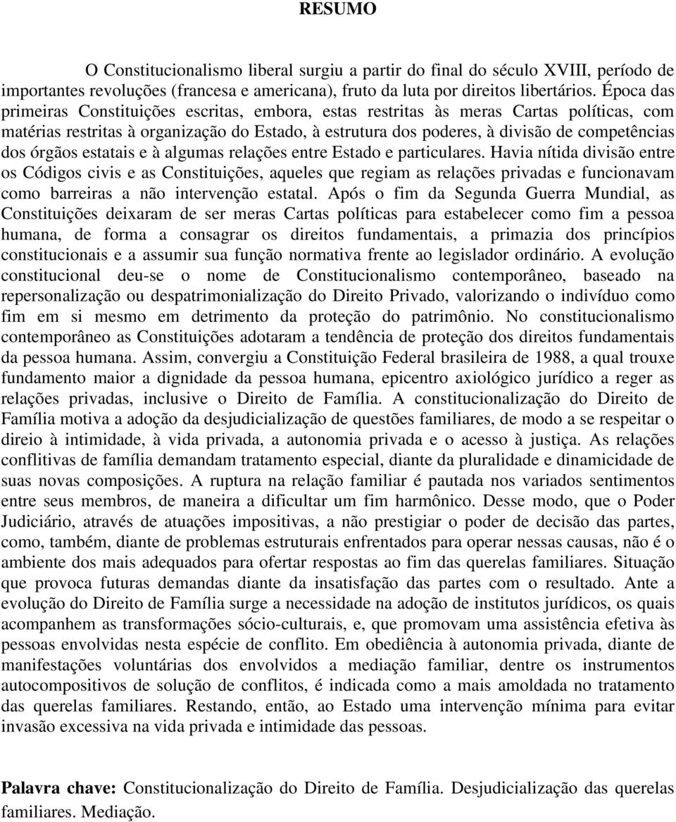 órgãos estatais e à algumas relações entre Estado e particulares.