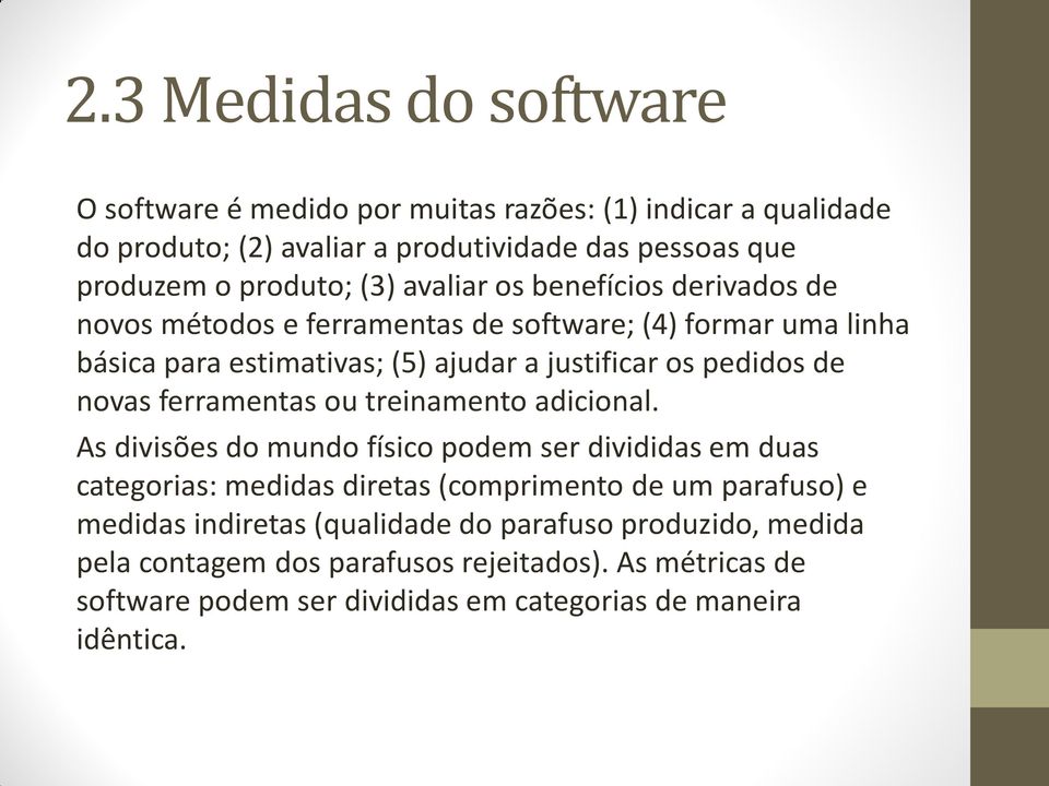 novas ferramentas ou treinamento adicional.