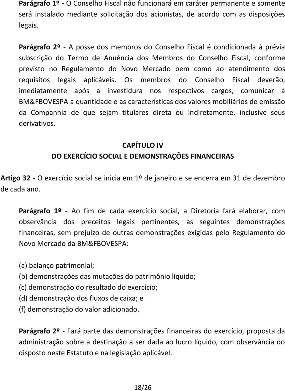 ao atendimento dos requisitos legais aplicáveis.