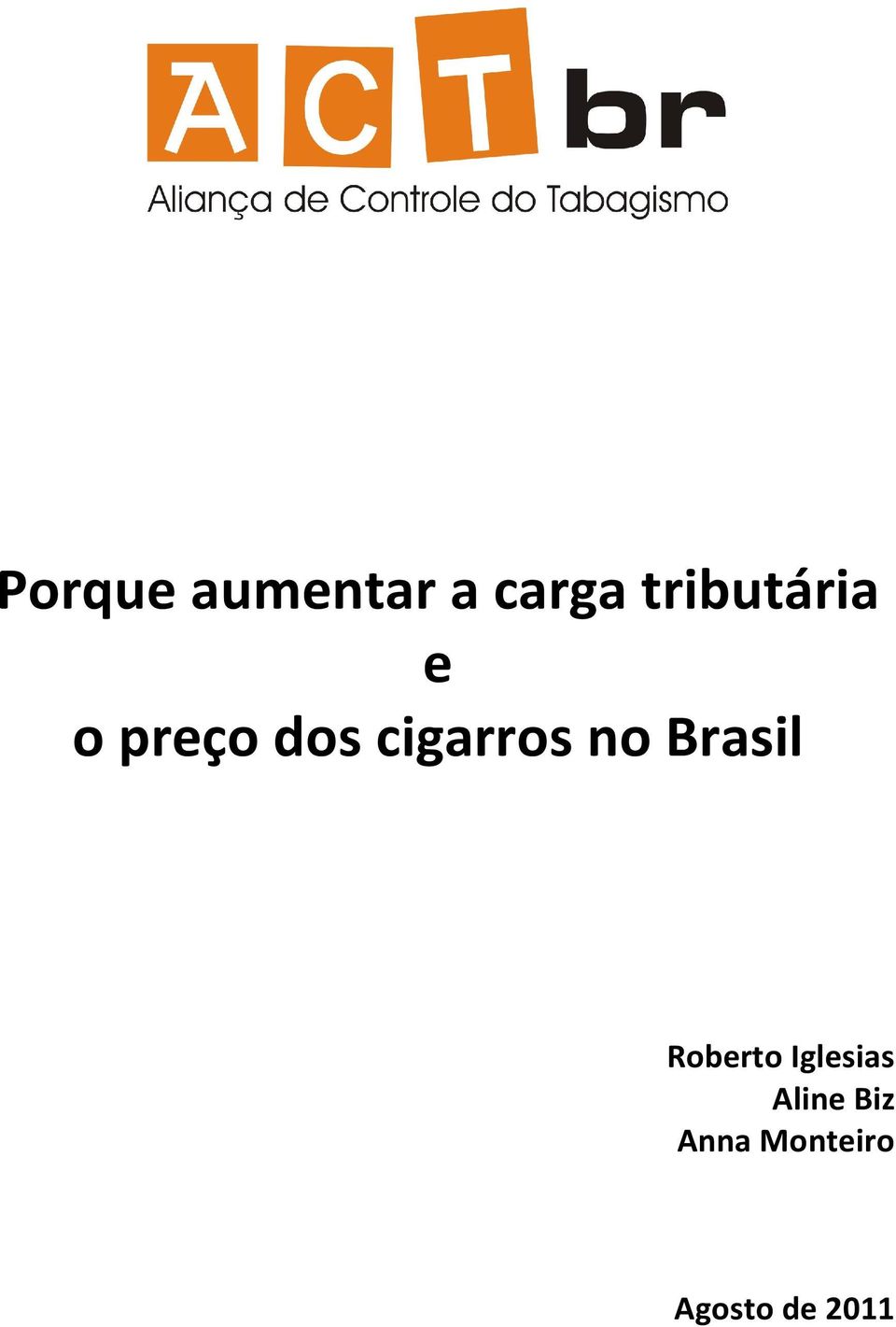 cigarros no Brasil Roberto
