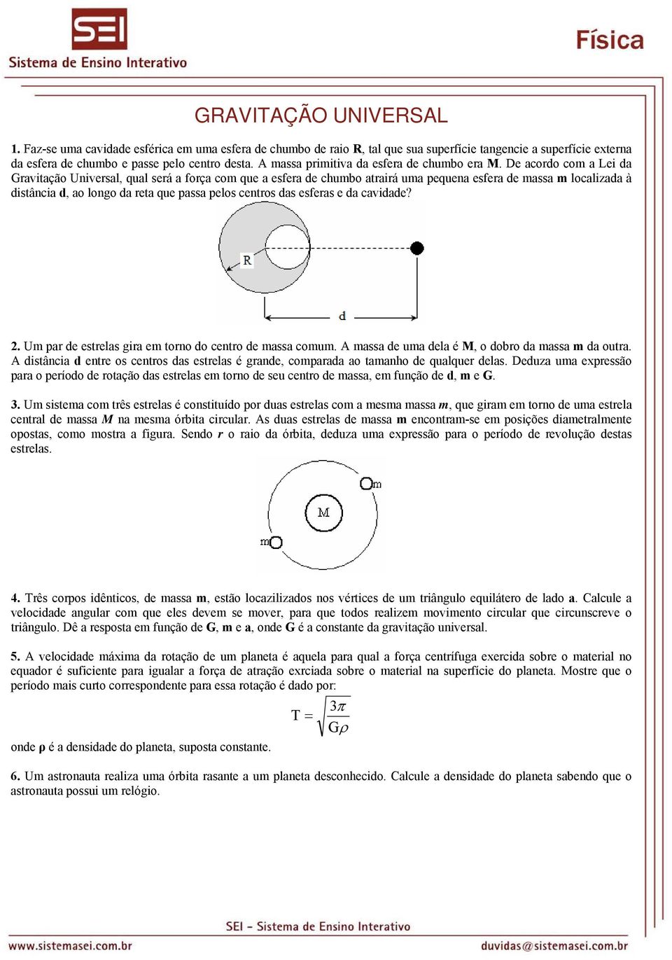 U pr rl gir orno o cnro cou u l é, o obro our iânci nr o cnro rl é grn, copr o nho qulqur l Duz u xprão pr o príoo roção rl orno u cnro, função, G U i co rê rl é coniuío por u rl co, qu gir orno u rl