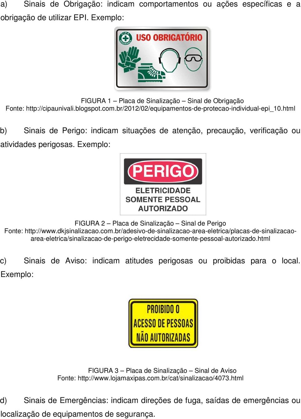 br/adesivo-de-sinalizacao-area-eletrica/placas-de-sinalizacaoarea-eletrica/sinalizacao-de-perigo-eletrecidade-somente-pessoal-autorizado.