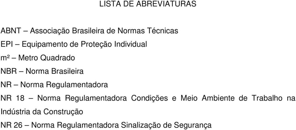 Norma Regulamentadora NR 18 Norma Regulamentadora Condições e Meio Ambiente de