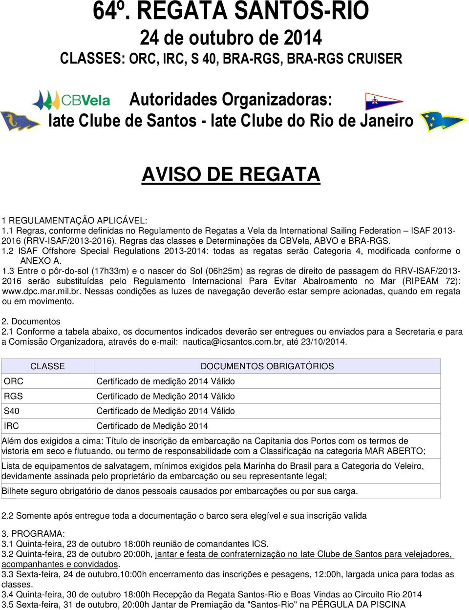 Regras das classes e Determinações da CBVela, ABVO e BRA-RGS. 1.